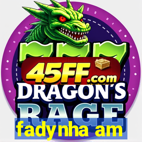 fadynha am